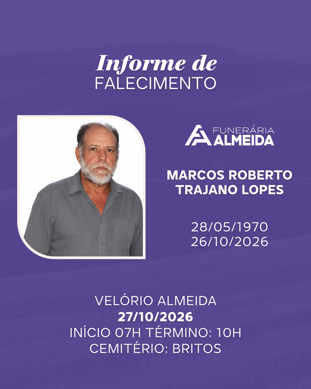 Comunicamos o falecimento do SR. MARCOS ROBERTO TRAJANO LOPES (Mais conhecido como Marquinho)