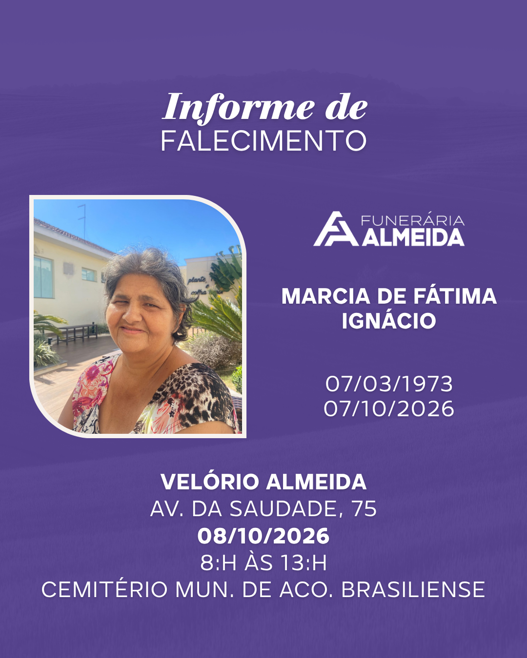 Funerária Almeida comunica o falecimento da SR. MARCIA DA FÁTIMA IGNÁCIO