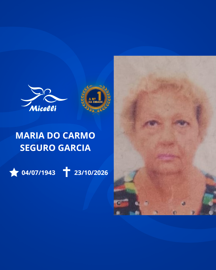 O GRUPO MICELLI COMUNICA O FALECIMENTO DA SRA. MARIA DO CARMO SEGURO GARCIA.