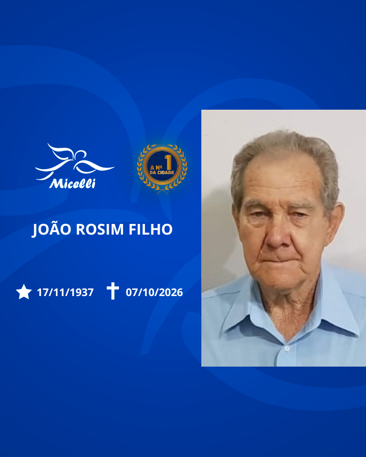 O GRUPO MICELLI COMUNICA O FALECIMENTO DO SR. JOÃO ROSIM FILHO.