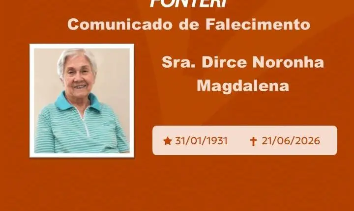 Com pesar, nos despedimos da Sra. Dirce Noronha Magdalena