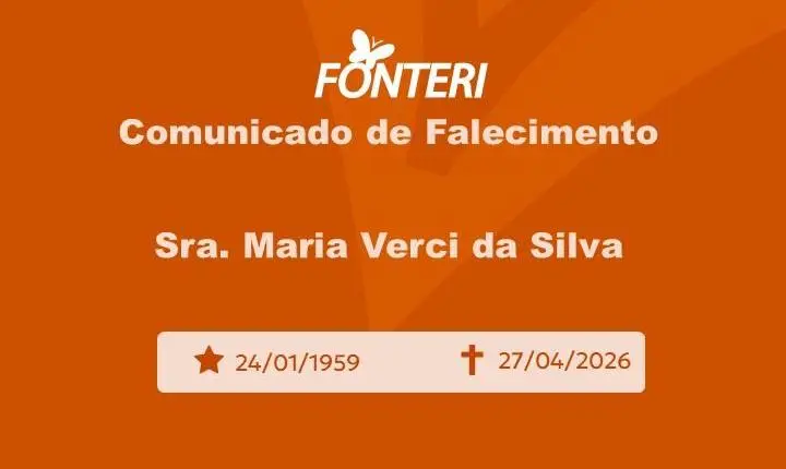 Com pesar, nos despedimos da Sra. Maria Verci da Silva