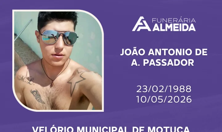 Comunicamos a nota de falecimento do jovem JOÃO ANTONIO DE AQUINO PASSADOR 
