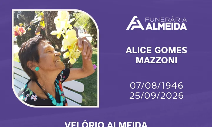 Comunicamos o falecimento da SRA. ALICE GOMES MAZZONI