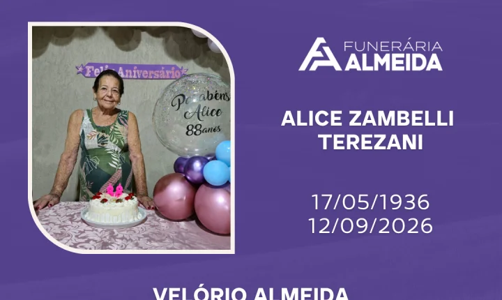 Comunicamos o falecimento da SRA. ALICE ZAMBELLI TEREZANI .