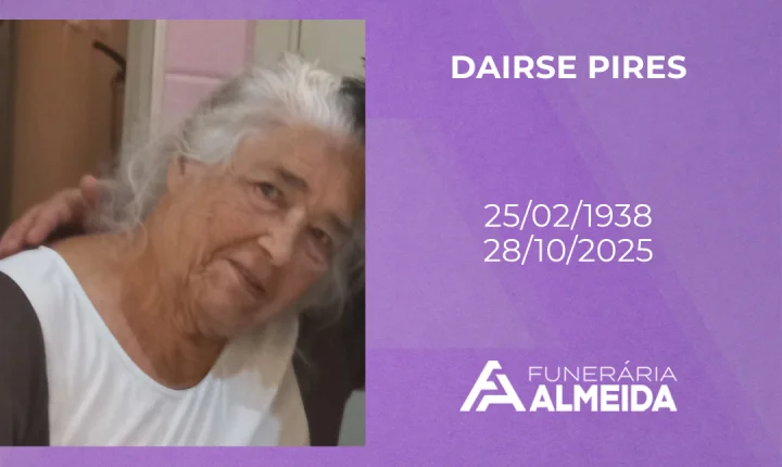 Comunicamos o falecimento da SRA. DAIRSE PIRES