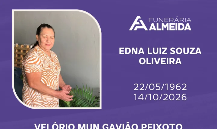 Comunicamos o Falecimento da SRA. EDNA LUIZ SOUZA DE OLIVEIRA (mais conhecida como EDNA)
