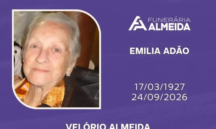 Comunicamos o falecimento da SRA EMILIA ADÃO