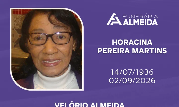 Comunicamos o falecimento da SRA. HORACINA PEREIRA MARTINS