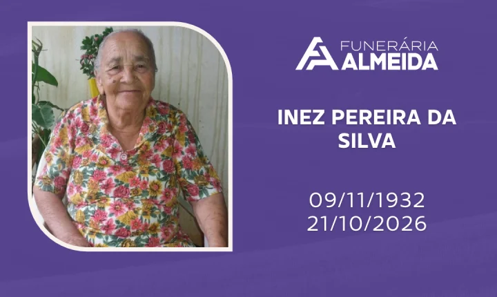 Comunicamos o Falecimento da SRA.INEZ PEREIRA DA SILVA