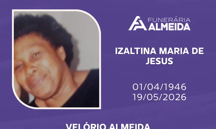 Comunicamos o falecimento da SRA. IZALTINA MARIA DE JESUS 
