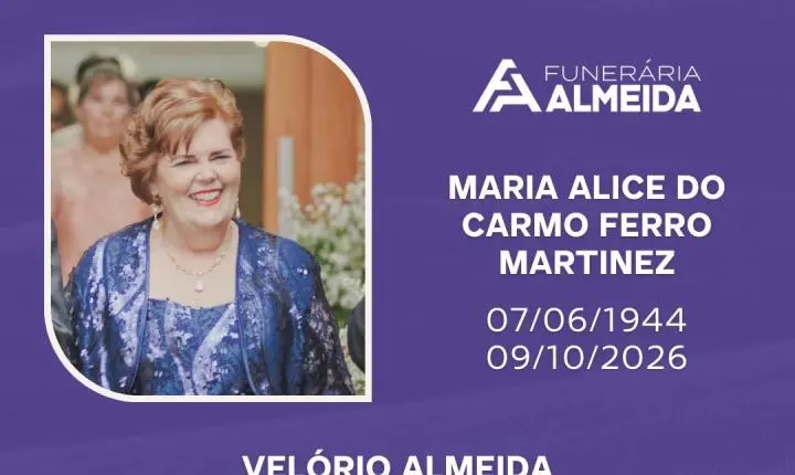 Comunicamos o falecimento da SRA. MARIA ALICE DO CARMO FERRO MARTINEZ 
