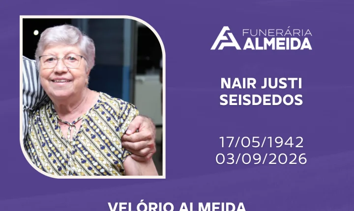 Comunicamos o falecimento da SRA. NAIR JUSTI SEISDEDOS