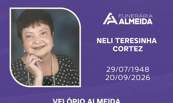 Comunicamos o falecimento da SRA. NELI TERESINHA CORTEZ