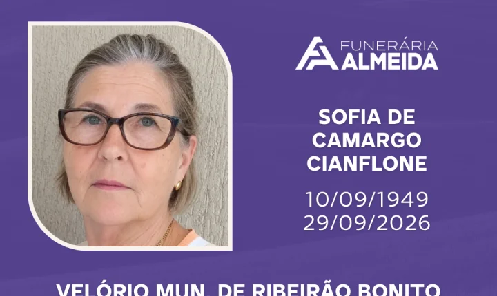 Comunicamos o falecimento da SRA. SOFIA DE CAMARGO CIANFLONE