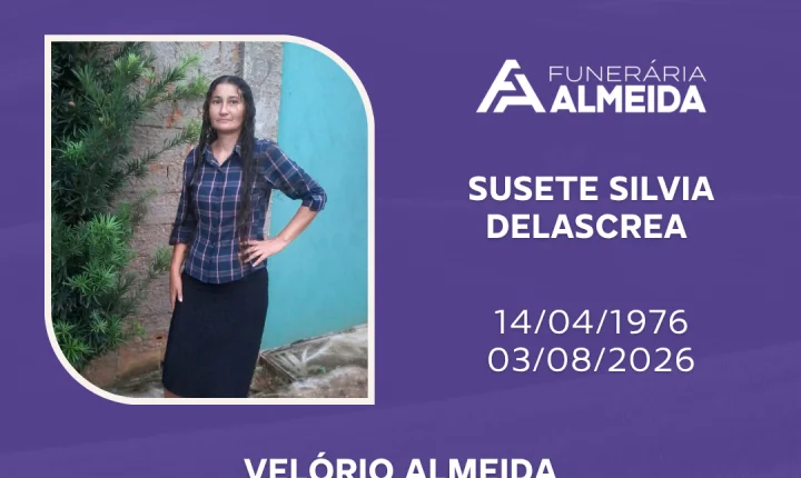 Comunicamos o falecimento da SRA. SUSETE SILVIA DELASCREA