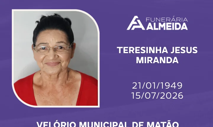 Comunicamos o falecimento da SRA. TERESINHA JESUS MIRANDA