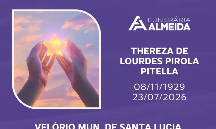 Comunicamos o falecimento da SRA. THEREZA DE LOURDES PIROLA PITELLA