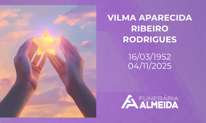 Comunicamos o falecimento da SRA. VILMA APARECIDA RIBEIRO RODRIGUES