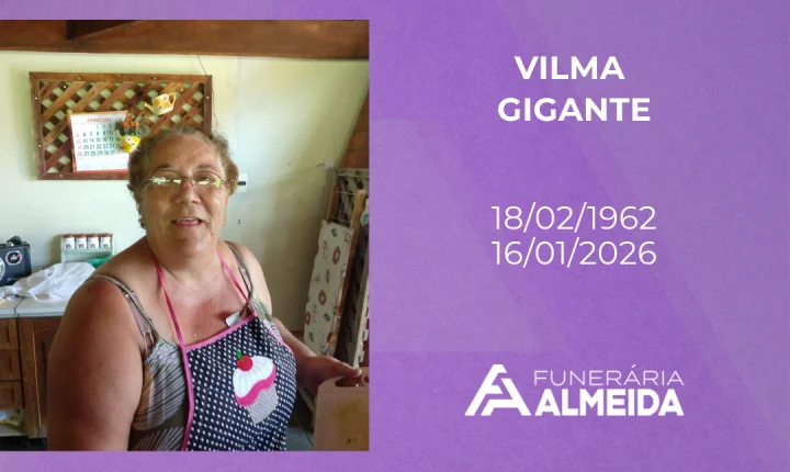 Comunicamos o falecimento da SRA. VILMA GIGANTE 