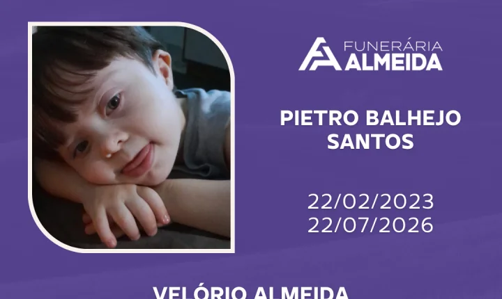 Comunicamos o falecimento de PIETRO BALHEJO SANTOS