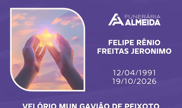 Comunicamos o Falecimento do Jovem FELIPE RÊNIO FREITAS JERÔNIMO