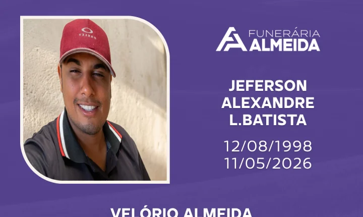 Comunicamos o Falecimento do Jovem JEFERSON ALEXANDRE LEOPOLDO BATISTA