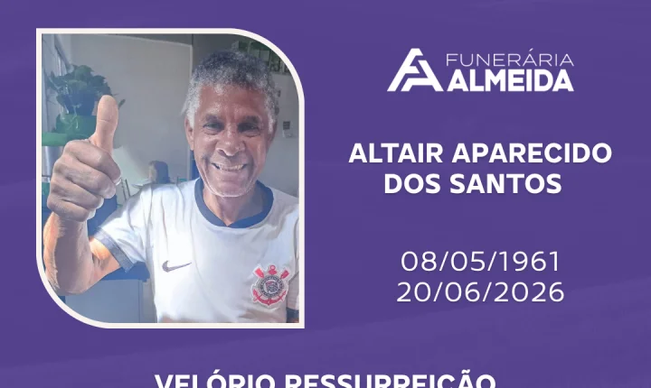 Comunicamos o falecimento do Sr. ALTAIR APARECIDO DOS SANTOS
