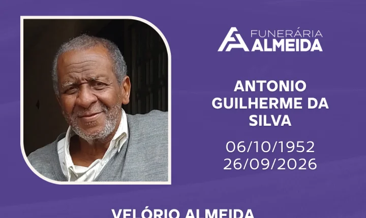 Comunicamos o Falecimento do Sr. ANTONIO GUILHERME DA SILVA   ( conhecido como TIO NENE    )