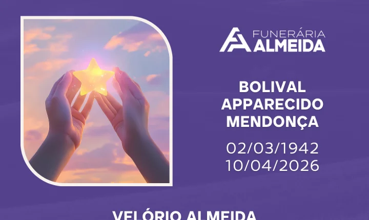 Comunicamos o falecimento do SR. BOLIVAL APPARECIDO MENDONÇA