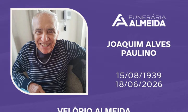 Comunicamos o falecimento do SR. JOAQUIM ALVES PAULINO(mais conhecido como QUINCÃO)
