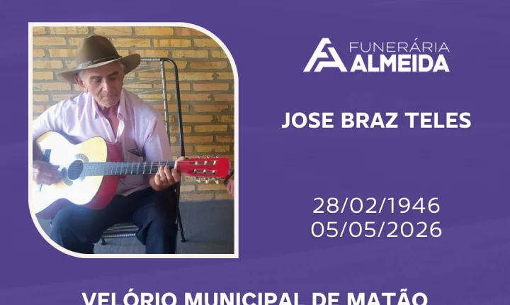 Comunicamos o Falecimento do Sr. JOSE BRAZ TELES