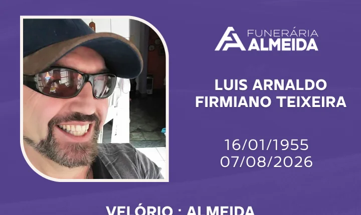Comunicamos o falecimento do SR. LUIS ARNALDO FIRMIANO TEIXEIRA