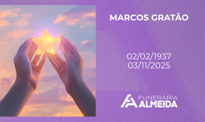 Comunicamos o falecimento do SR. MARCOS GRATÃO