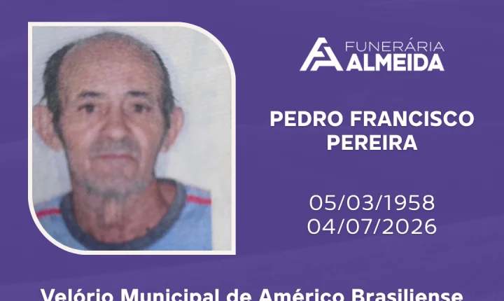 Comunicamos o Falecimento do Sr. PEDRO FRANCISCO PEREIRA   ( PEDRINHO  )