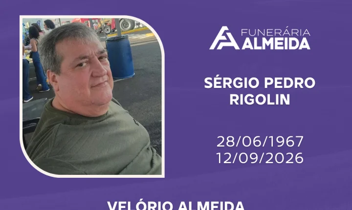 Comunicamos o Falecimento do SR.SÉRGIO PEDRO RIGOLIN(mais conhecido como Pedrão)
