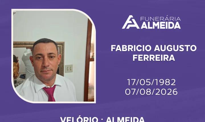 Comunicamos o falecimento FABRÍCIO AUGUSTO FERREIRA