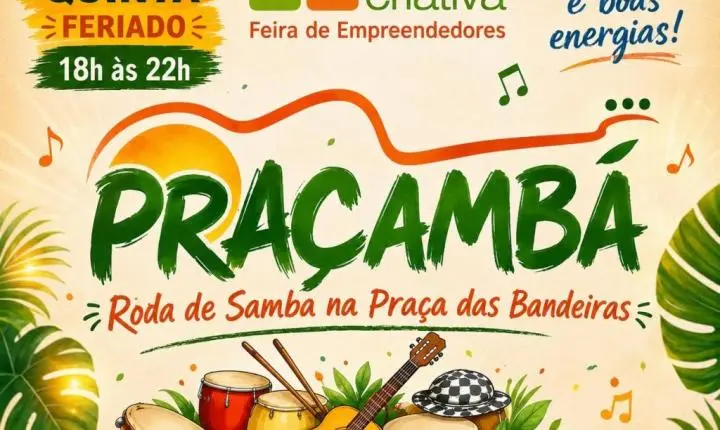 Feriado terá samba gratuito e feira criativa na Praça das Bandeiras