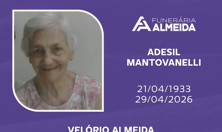 Funerária Almeida comunica o falecimento da SRA. ADESIL MANTOVANELLI