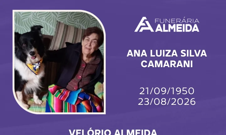 Funerária Almeida comunica o falecimento da Sra. ANA LUIZA SILVA CAMARINI