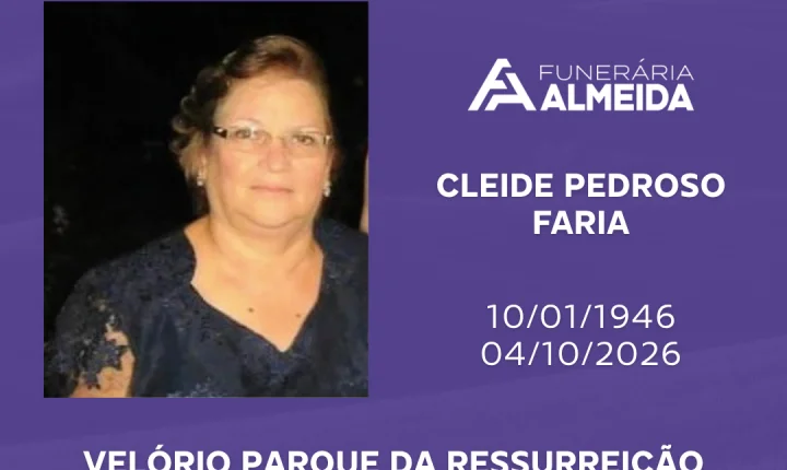 Funerária Almeida comunica o falecimento da Sra. CLEIDE PEDROSO FARIA