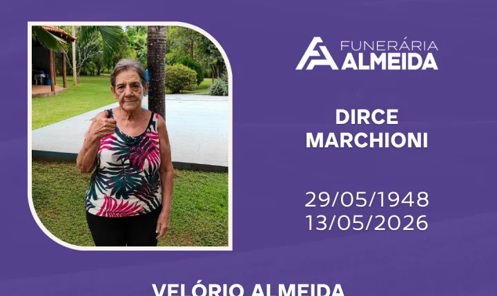 Funerária Almeida comunica o falecimento da SRA. DIRCE MARCHIONI
