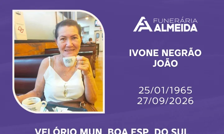 Funerária Almeida comunica o falecimento da SRA. IVONE NEGRÃO JOÃO