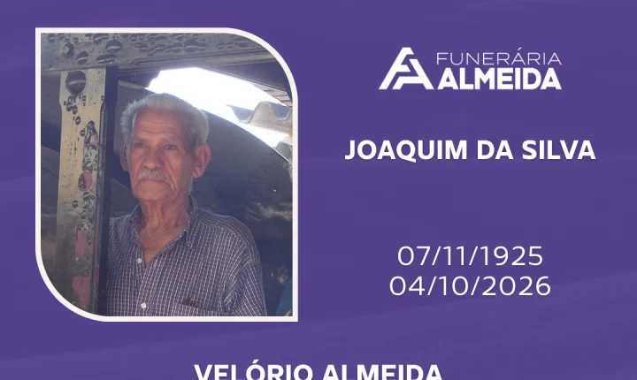 Funerária Almeida comunica o falecimento do Sr. JOAQUIM DA SILVA