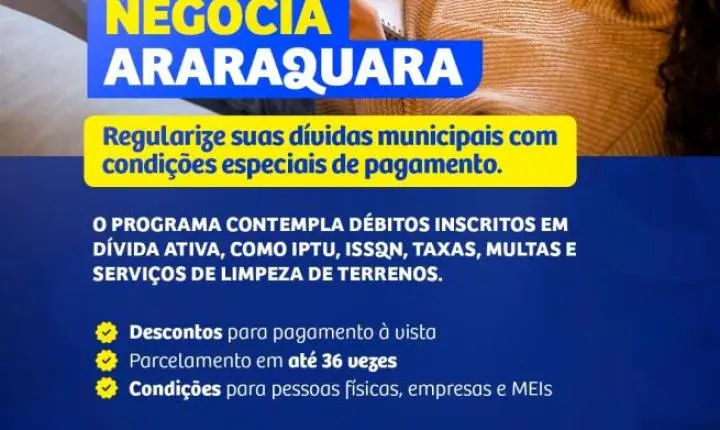Programa Negocia Araraquara permite quitar dívidas municipais com desconto