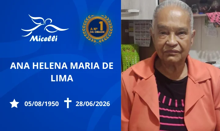 O GRUPO MICELLI COMUNICA O FALECIMENTO DA SRA. ANA HELENA MARIA DE LIMA.
