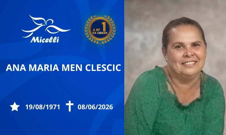 O GRUPO MICELLI COMUNICA O FALECIMENTO DA SRA. ANA MARIA MEN CLESCIC.