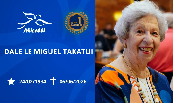 O GRUPO MICELLI COMUNICA O FALECIMENTO DA SRA. DALELE MIGUEL TAKATUI