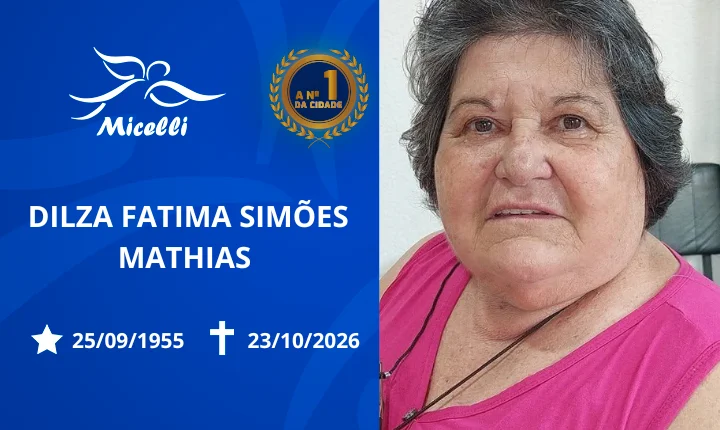 O GRUPO MICELLI COMUNICA O FALECIMENTO DA SRA. DILZA FATIMA SIMÕES MATHIAS.