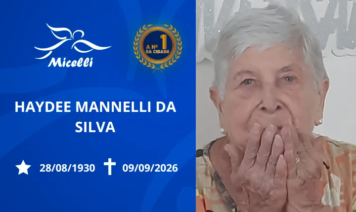 O GRUPO MICELLI COMUNICA O FALECIMENTO DA SRA. HAYDEE MANNELLI DA SILVA.